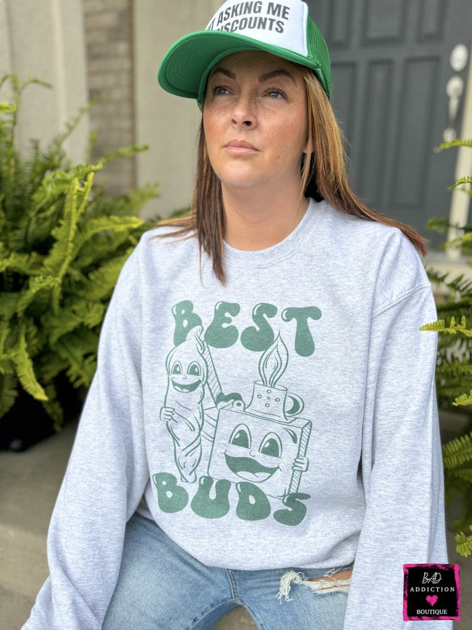 Best Buds Sweatshirt Bad Addiction