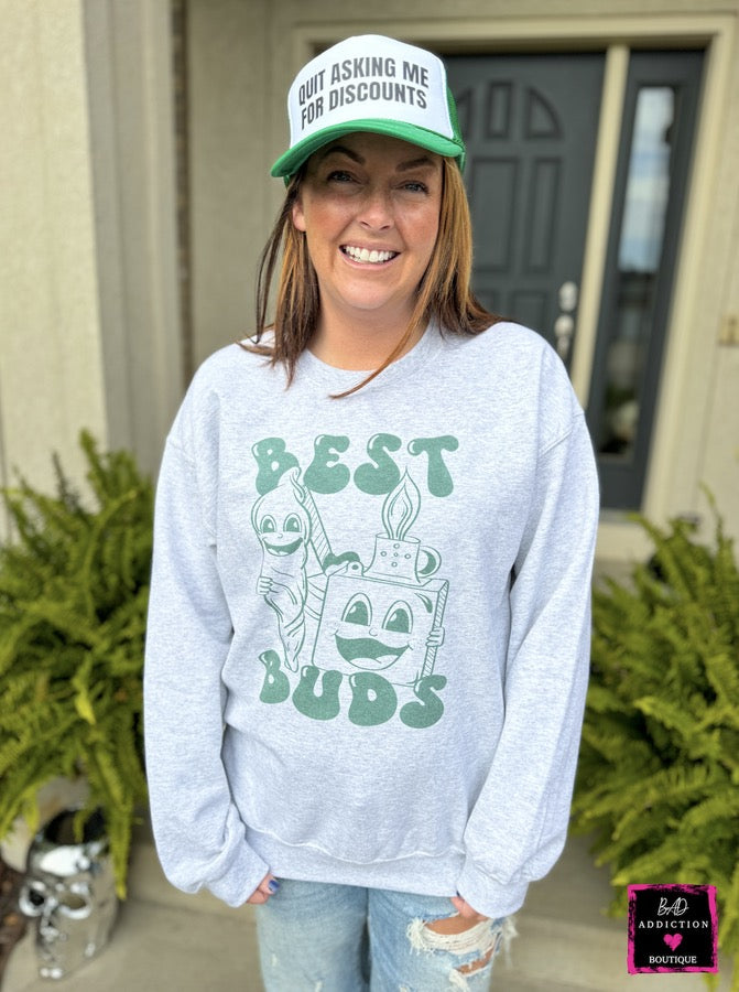 Best Buds Sweatshirt Bad Addiction