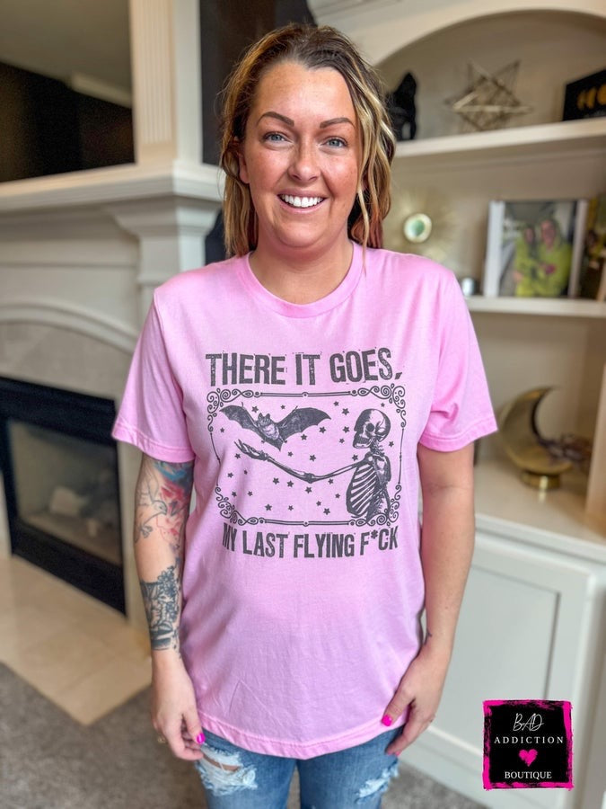 My Last Flying F- Tee - Pink Bad Addiction
