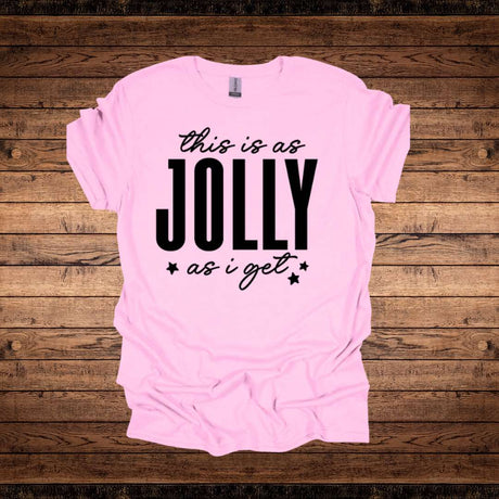 As Jolly as I Get Graphic Tee