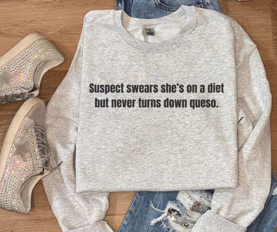 Suspect Swears She's On A Diet Sweatshirt Bad Addiction