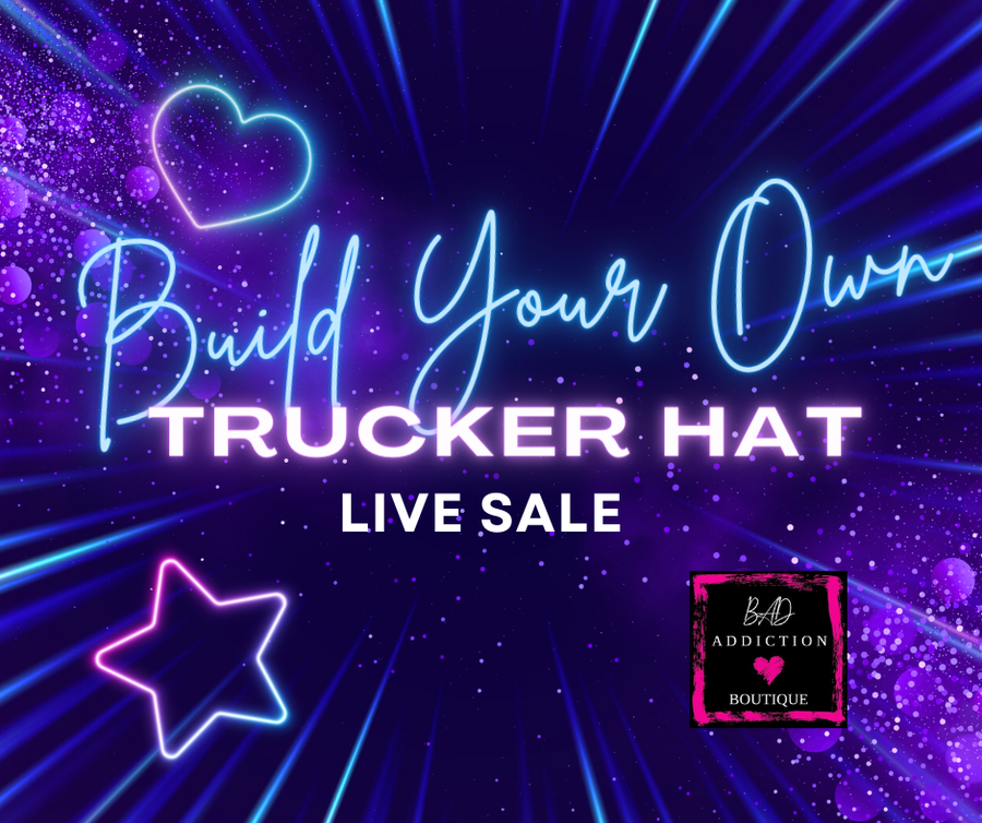 Build A Trucker Hat LIVE SALE