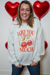 Love You Cherry Much Sweatshirt Bad Addiction