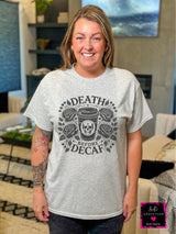 Death Before Decaf T-Shirt