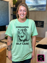 Screaming Is Self Care T-Shirt