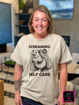 Screaming Is Self Care T-Shirt