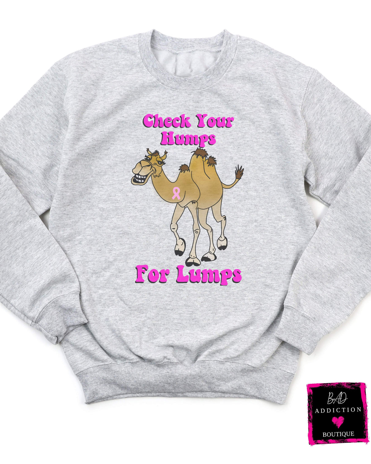 Check Your Humps For Lumps Sweatshirt