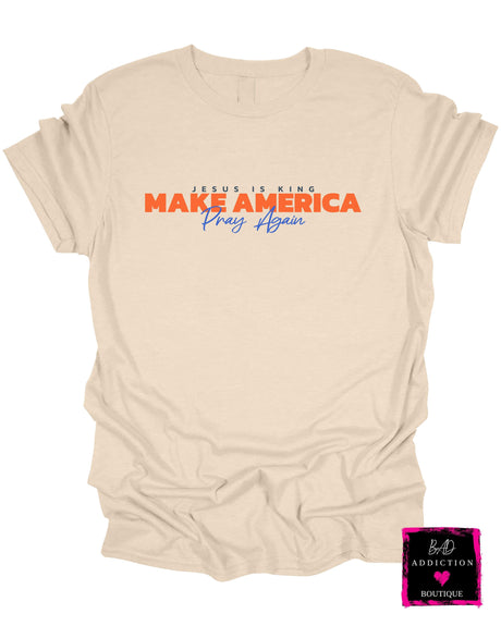 Make America Pray Again Tee