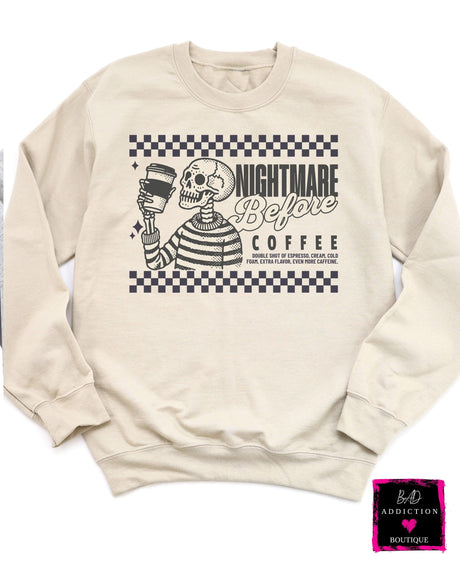 Nightmare Before Coffee Sweatshirt