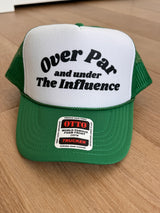 Over Par And Under The Influence Trucker Hat