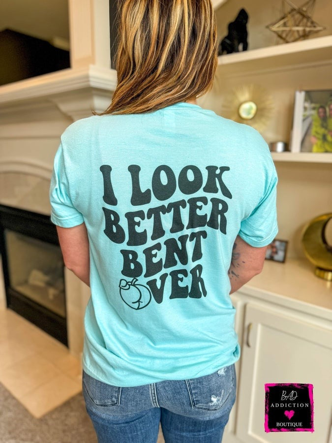 Look Better Bent Over Tee - Aqua