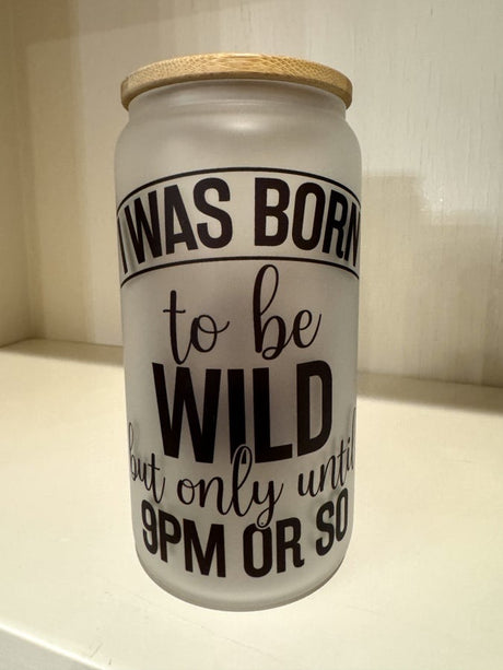 Born To Be Wild Glass Can