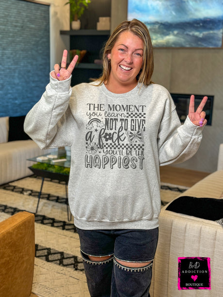 The Moment You Learn Sweatshirt Bad Addiction Boutique