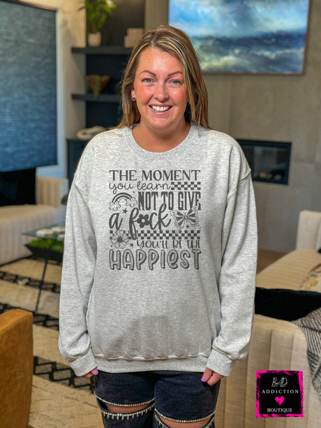 The Moment You Learn Sweatshirt Bad Addiction Boutique