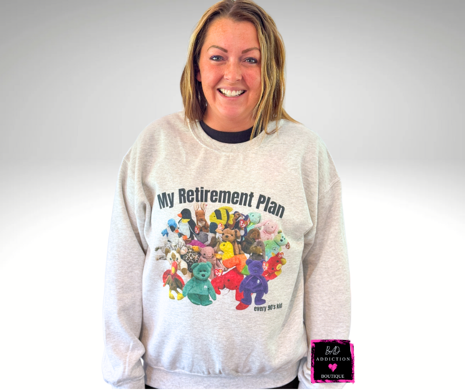 The Retirement Plan Sweatshirt